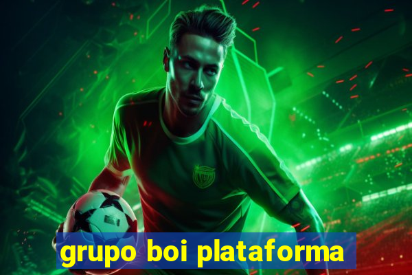 grupo boi plataforma